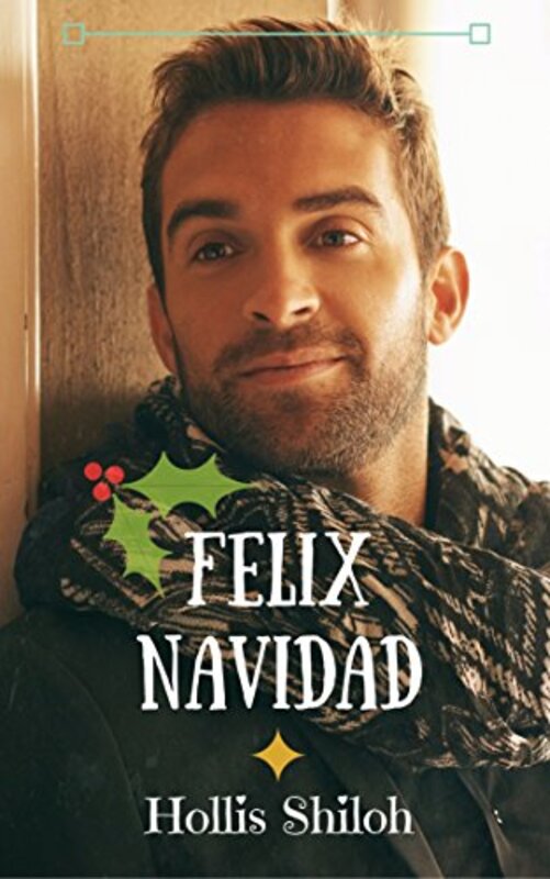 Book cover for "Felix Navidad" by Hollis Shiloh