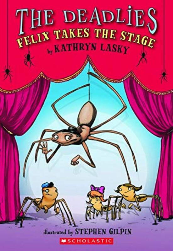 Book cover for "Felix Takes the Stage" by Kathryn Lasky