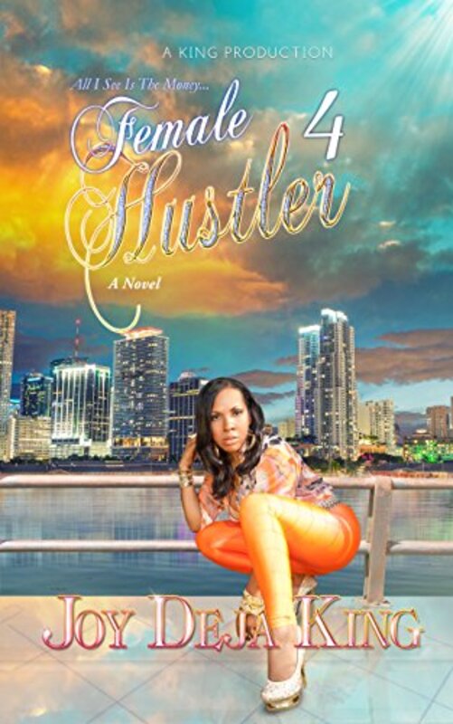 Book cover for "Female Hustler Part 4" by Joy Deja King
