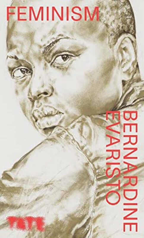 Book cover for "Feminism" by Bernardine Evaristo