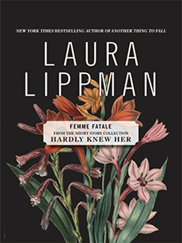 Book cover for "Femme Fatale" by Laura Lippman