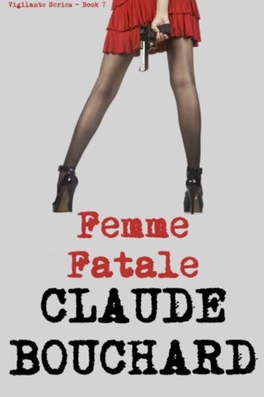 Book cover for "Femme Fatale" by Claude Bouchard
