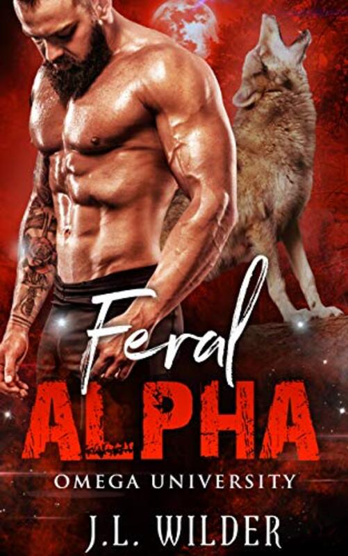 Book cover for "Feral Alpha" by JL Wilder