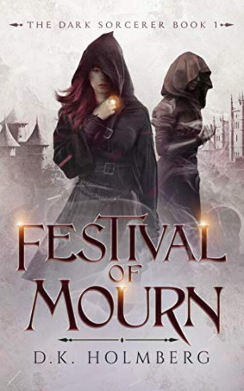 Book cover for "Festival of Mourn" by DK Holmberg