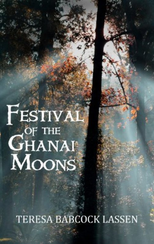 Book cover for "Festival of the Ghanai Moons" by Teresa Babcock Lassen