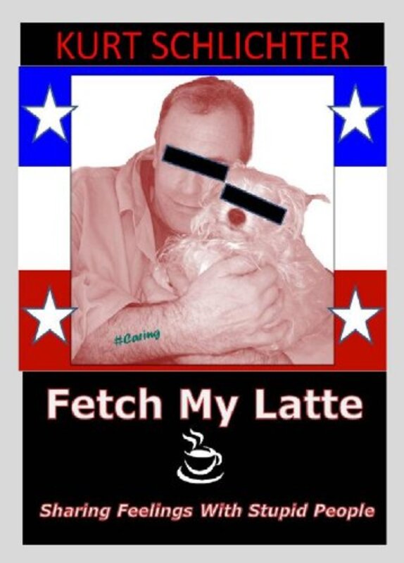 Book cover for "Fetch My Latte" by Kurt Schlichter