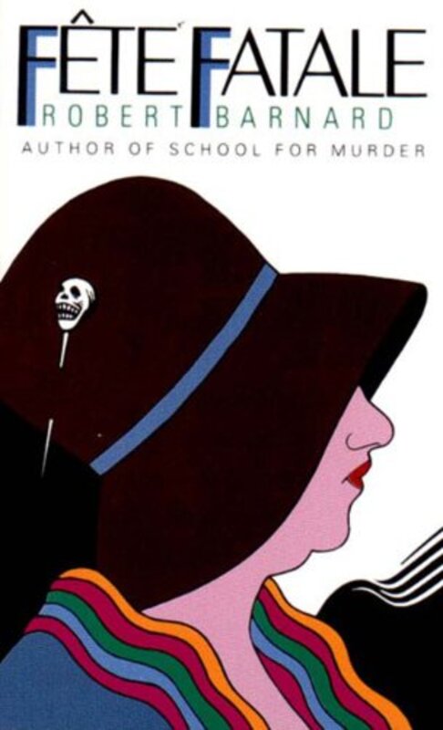 Book cover for "Fete Fatale / The Disposal of the Living" by Robert Barnard