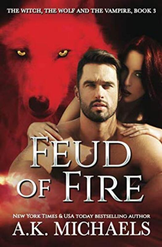 Book cover for "Feud of Fire" by AK Michaels