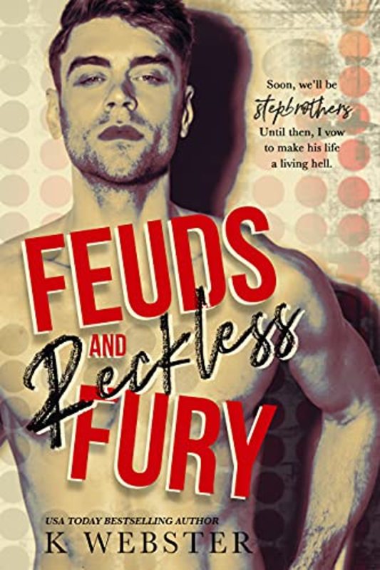 Book cover for "Feuds and Reckless Fury" by K. Webster