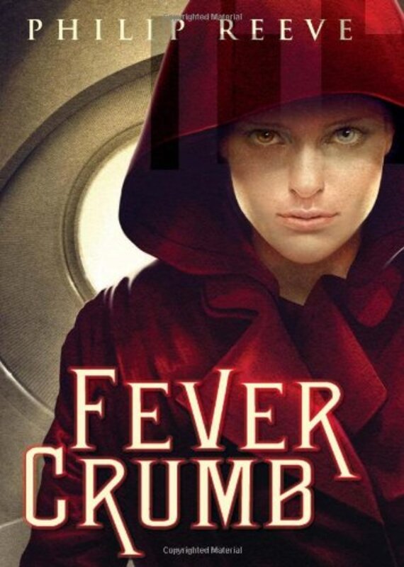 Book cover for "Fever Crumb" by Philip Reeve