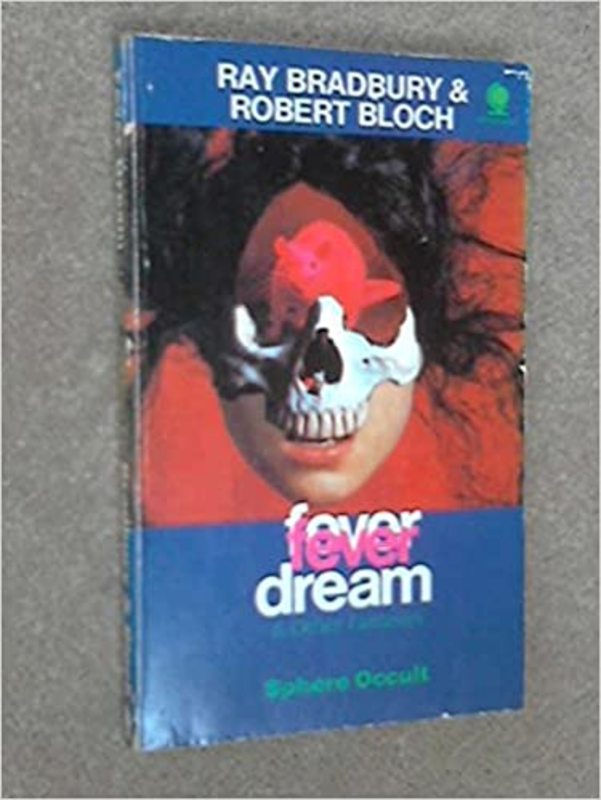 Book cover for "Fever Dream And Other Fantasies" by Ray Bradbury