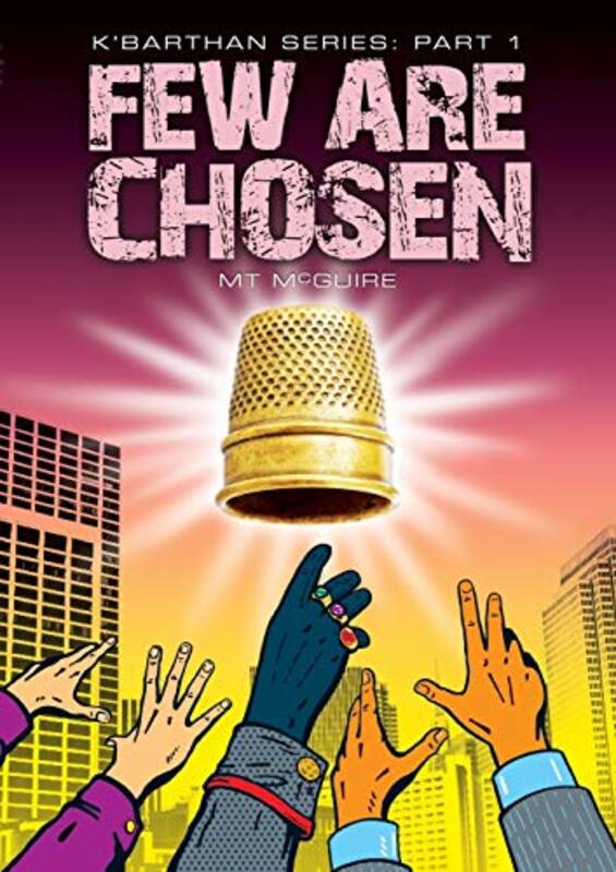 Book cover for "Few Are Chosen" by MT McGuire