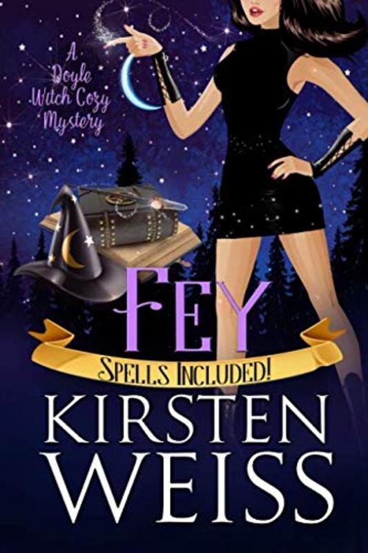 Book cover for "Fey" by Kirsten Weiss