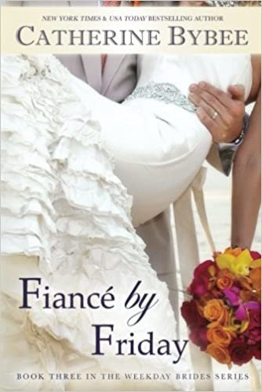 Book cover for "Fiancé by Friday" by Catherine Bybee