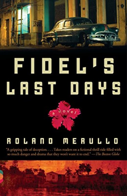 Book cover for "Fidel's Last Days" by Roland Merullo