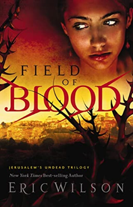 Book cover for "Field of Blood" by Eric Wilson