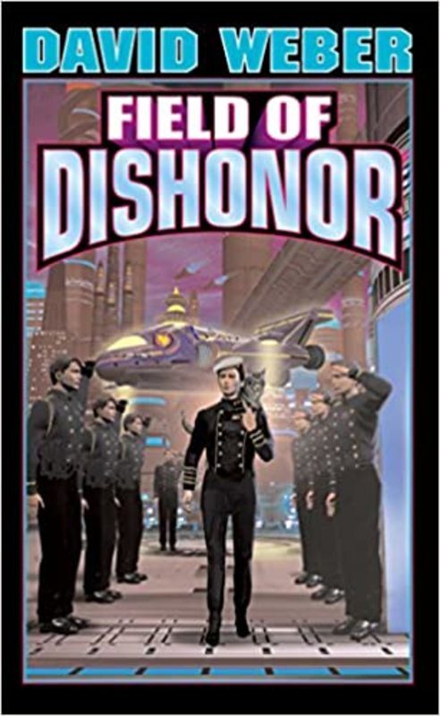 Book cover for "Field of Dishonor" by David Weber