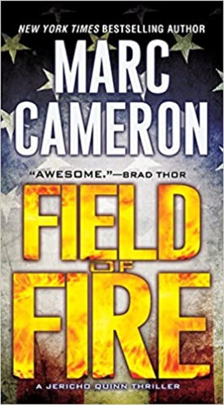 Book cover for "Field of Fire" by Marc Cameron