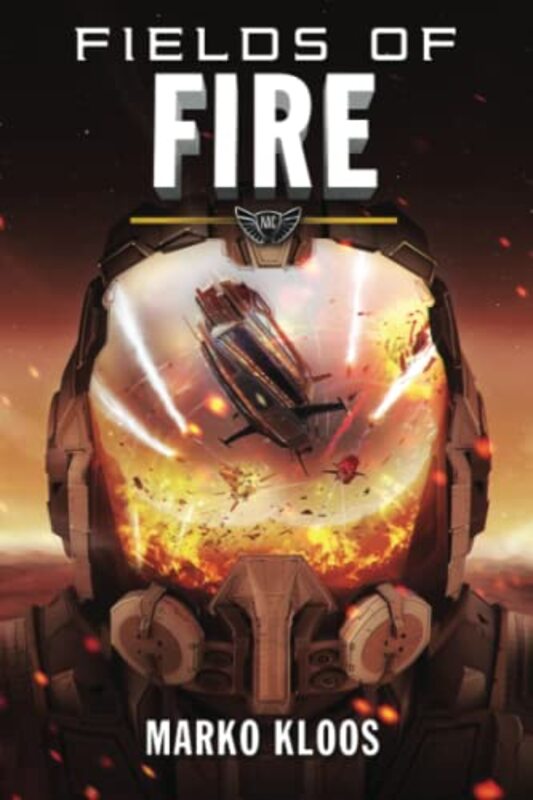 Book cover for "Fields of Fire" by Marko Kloos