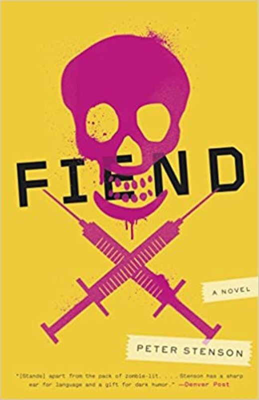 Book cover for "Fiend" by Peter Stenson