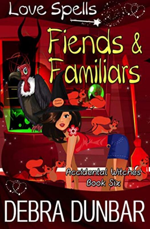Book cover for "Fiends and Familiars" by Debra Dunbar