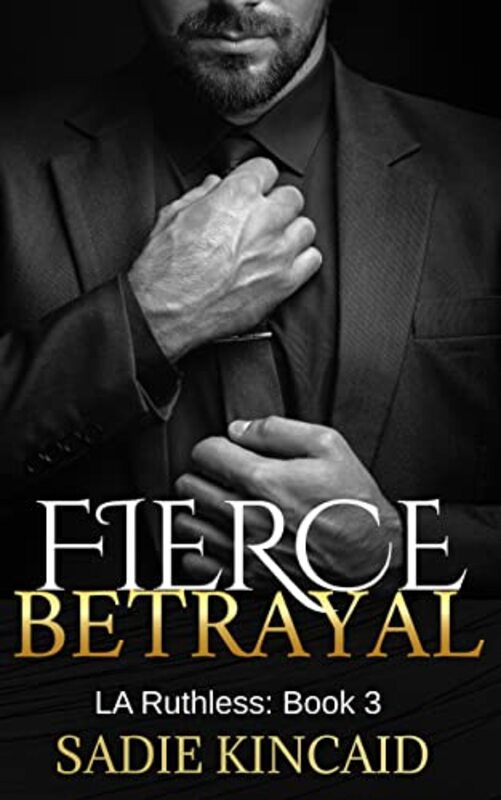 Book cover for "Fierce Betrayal" by Sadie Kincaid