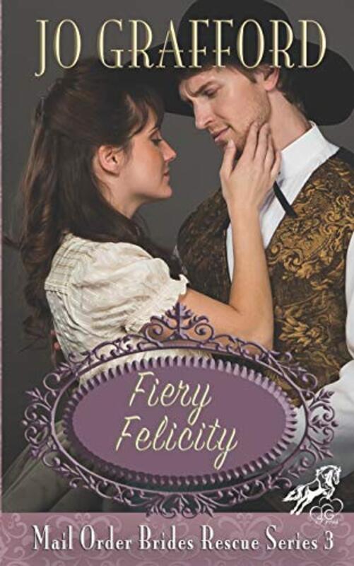 Book cover for "Fiery Felicity" by Jo Grafford