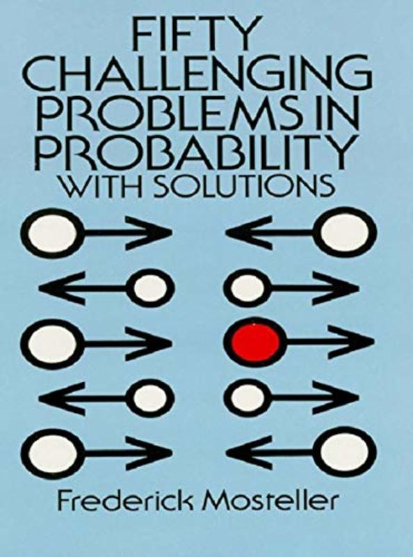 Book cover for "Fifty Challenging Problems in Probability with Solutions" by Frederick Mosteller