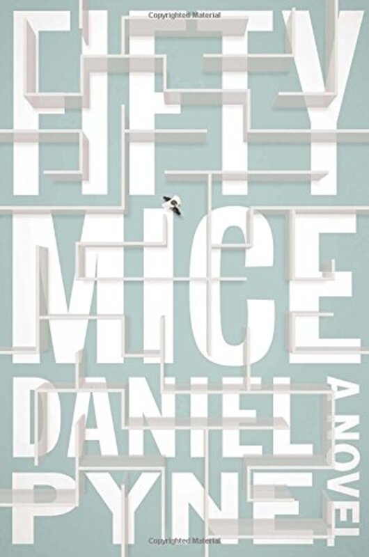 Book cover for "Fifty Mice" by Daniel Pyne