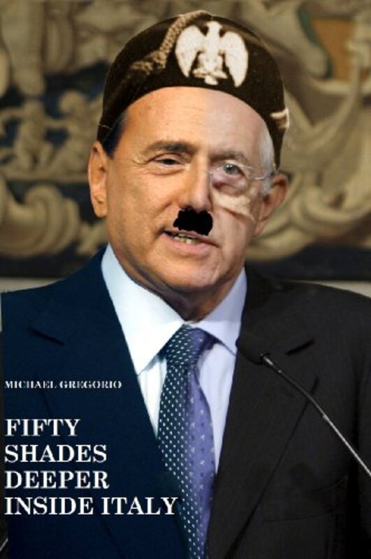 Book cover for "Fifty Shades Deeper Inside Italy" by Michael Gregorio