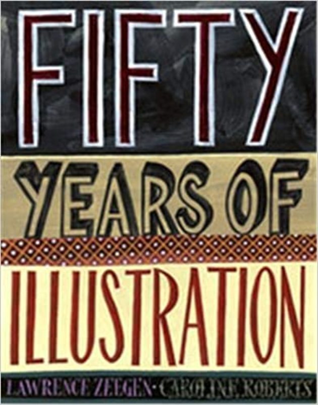 Book cover for "Fifty Years of Illustration" by Lawrence Zeegen