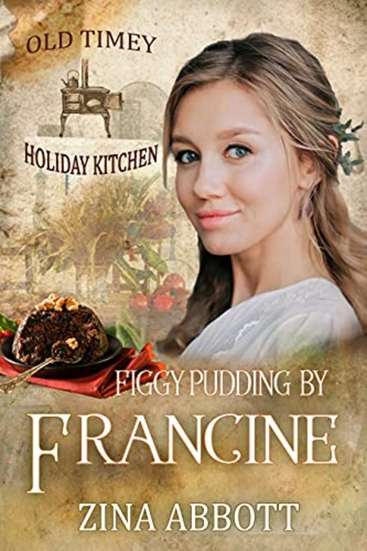 Book cover for "Figgy Pudding by Francine" by Zina Abbott