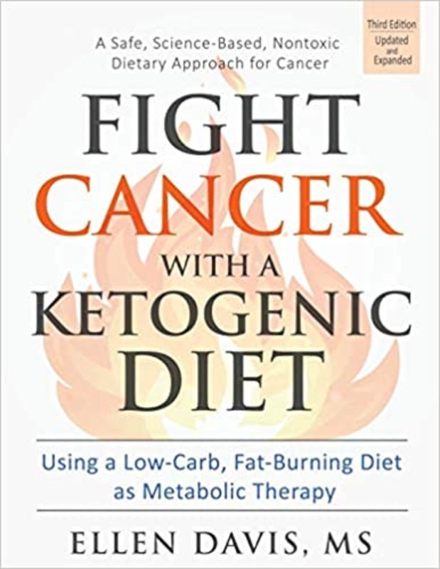 Book cover for "Fight Cancer with a Ketogenic Diet" by Ellen Davis MS