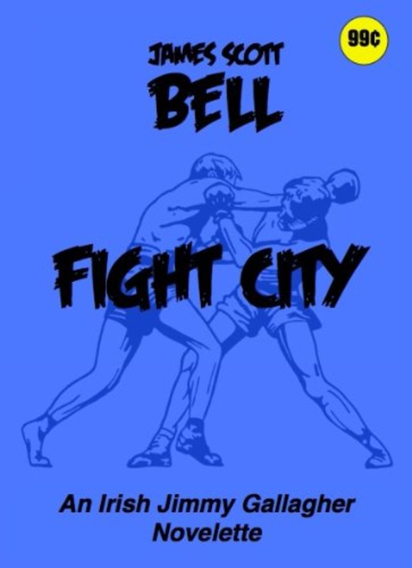Book cover for "Fight City" by James Scott Bell