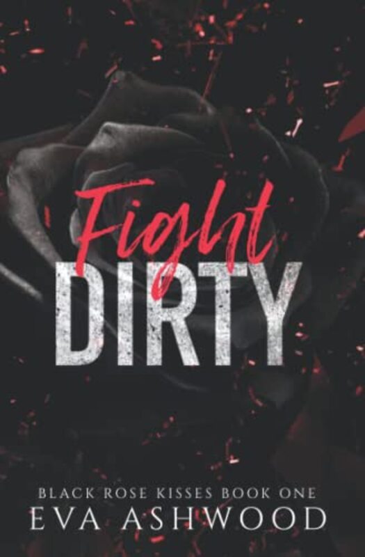 Book cover for "Fight Dirty" by Eva Ashwood