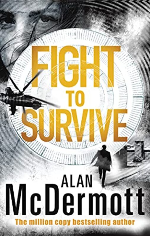 Book cover for "Fight to Survive" by Alan McDermott