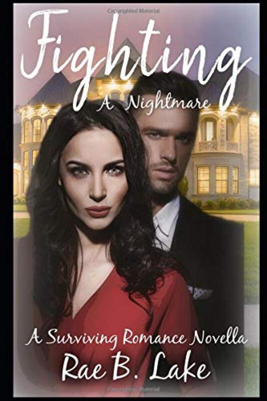 Book cover for "Fighting A Nightmare" by Rae B Lake