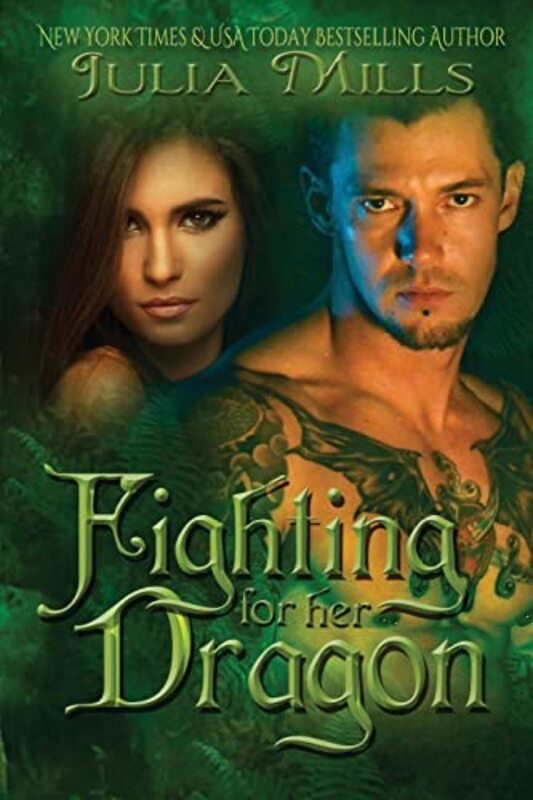 Book cover for "Fighting For Her Dragon" by Julia Mills