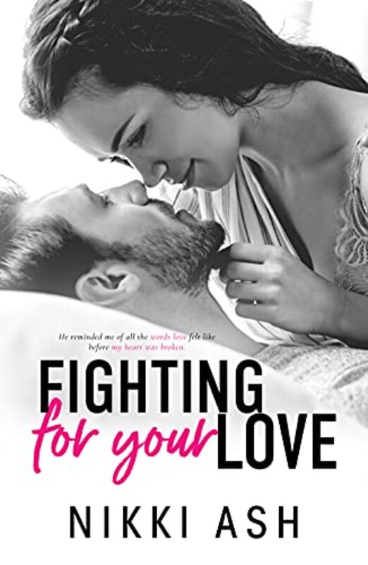 Book cover for "Fighting For Your Love" by Nikki Ash