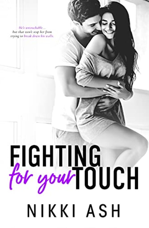 Book cover for "Fighting For Your Touch" by Nikki Ash