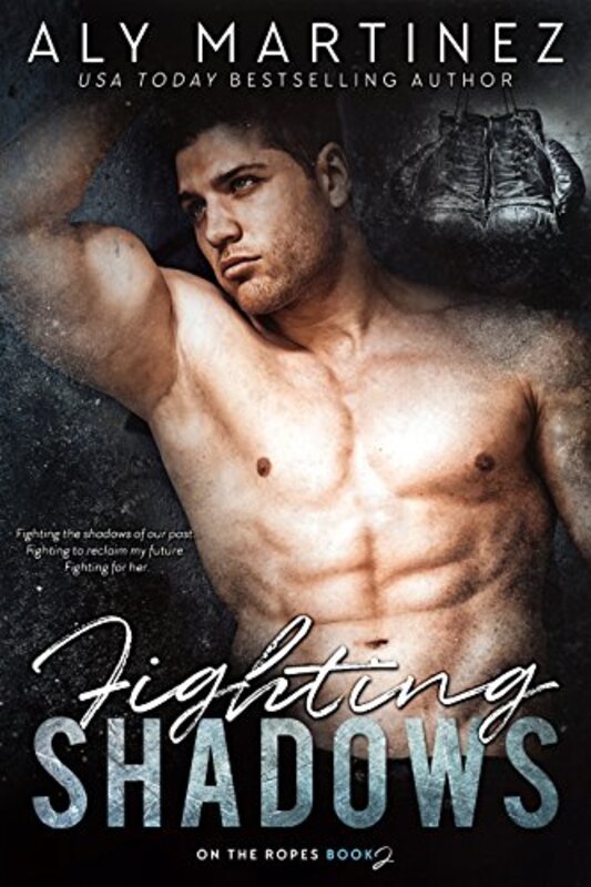 Book cover for "Fighting Shadows" by Aly Martinez