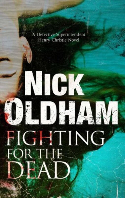 Book cover for "Fighting for the Dead" by Nick Oldham