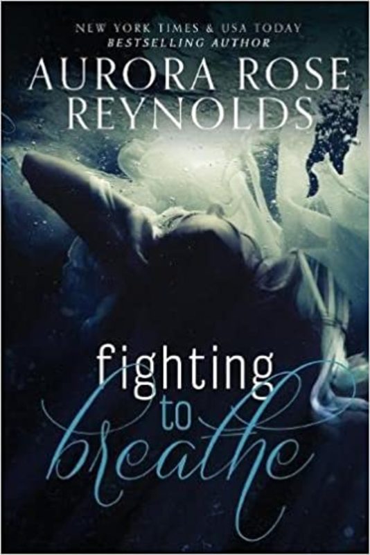 Book cover for "Fighting to Breathe" by Aurora Rose Reynolds