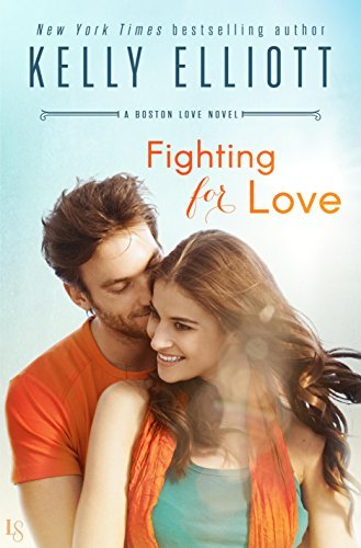 Book cover for "Fighting for Love" by Kelly Elliot