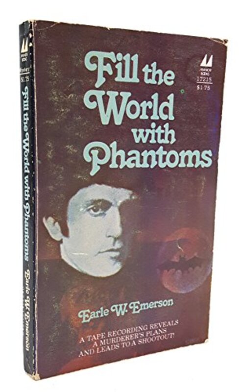 Book cover for "Fill The World With Phantoms" by Earl Emerson