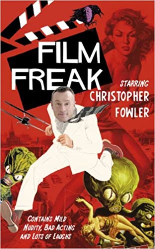Book cover for "Film Freak" by Christopher Fowler