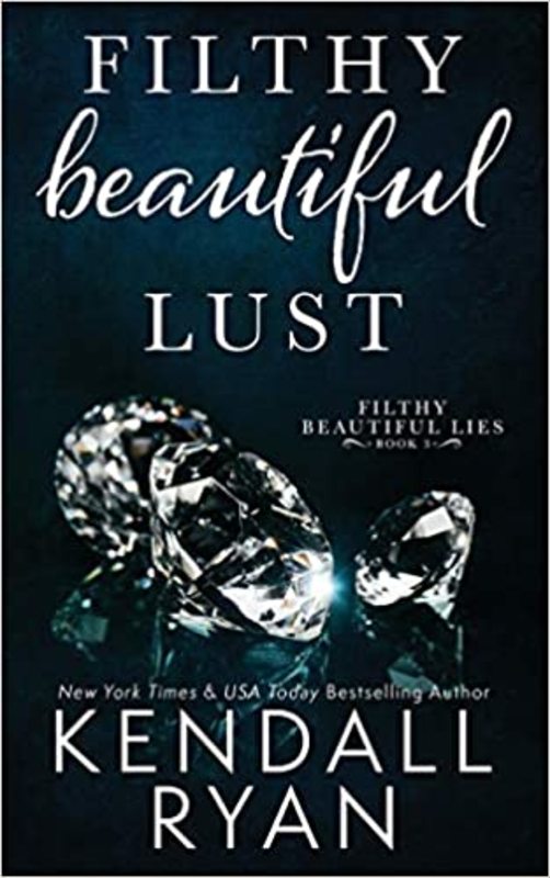 Book cover for "Filthy Beautiful Lust" by Kendall Ryan