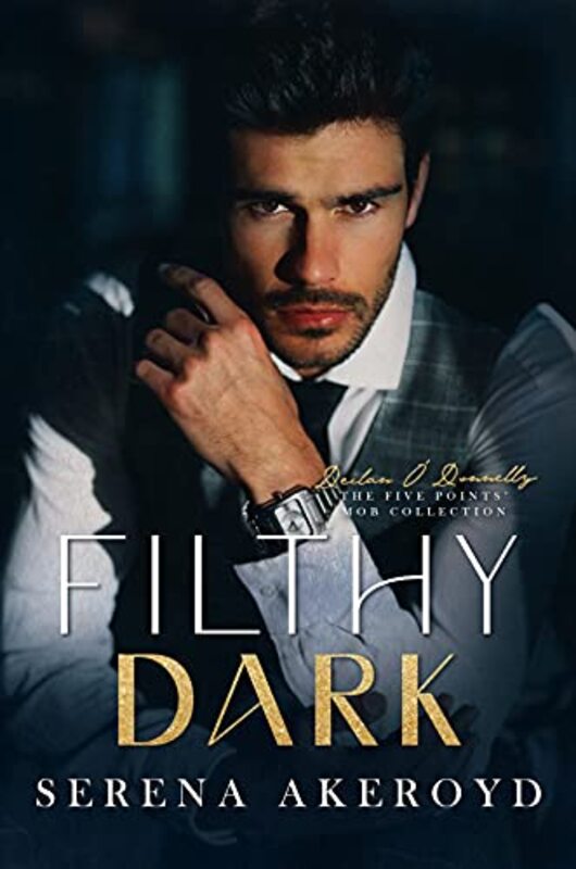 Book cover for "Filthy Dark" by Serena Akeroyd