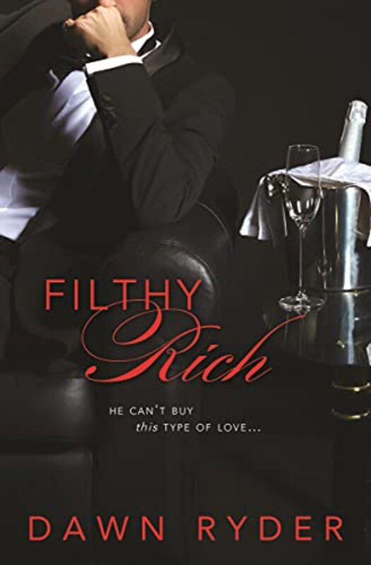 Book cover for "Filthy Rich" by Dawn Ryder