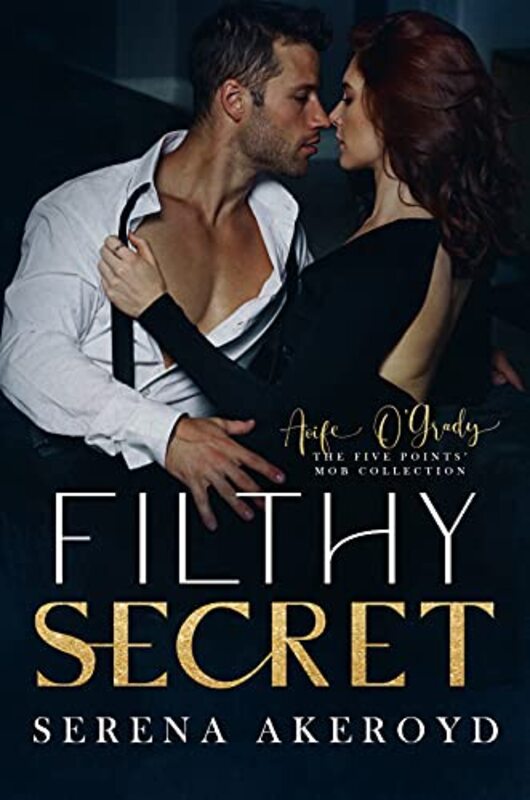Book cover for "Filthy Secret" by Serena Akeroyd